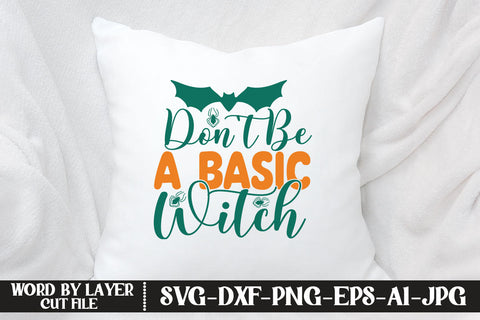 Don't Be A Basic Witch SVG DESIGN SVG MStudio 