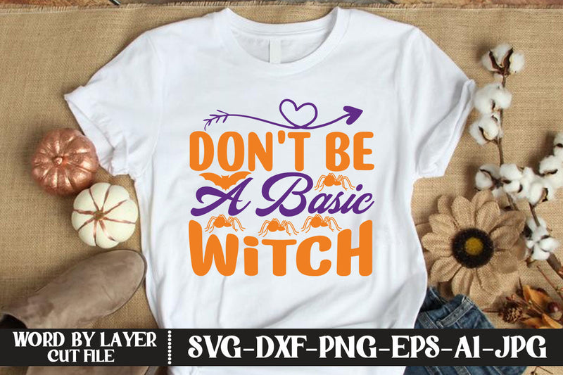 Don't Be A Basic Witch SVG DESIGN SVG MStudio 