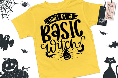 Don't Be A Basic Witch SVG SVG dapiyupi store 