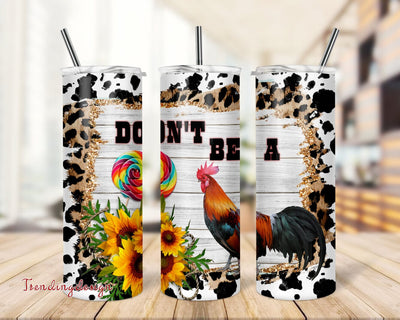 Don't Be A Cock Sucker 20oz Skinny Tumbler Sublimation Design PNG, Tumbler PNG Digital Download Sublimation TrendingDesign 