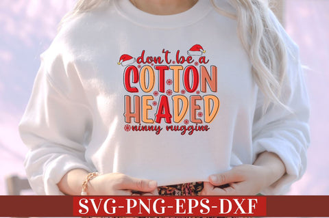 Don't be a cotton headed Ninny muggins SVG SVG DESIGNISTIC 