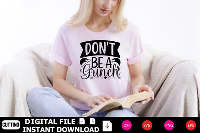 Don't Be A Grinch SVG Shahin alam 