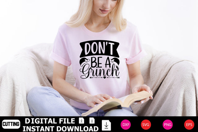 Don't Be A Grinch SVG Shahin alam 