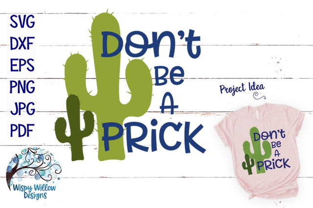 Don't Be A Prick Cactus SVG SVG Wispy Willow Designs 