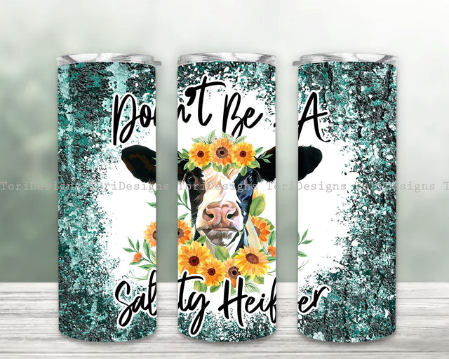 Don’t be a Salty Heifer 20oz Skinny Straight & Tapered Sublimation Seamless Design Sublimation ToriDesigns 