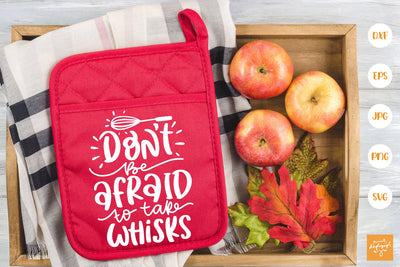 Don't Be Afraid To Take Whisk SVG SVG dapiyupi store 
