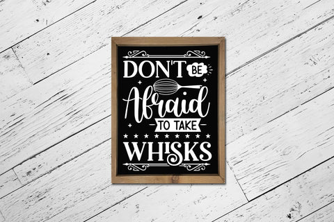 Don't Be Afraid to Take Whisks, Funny Kitchen SVG SVG CraftLabSVG 