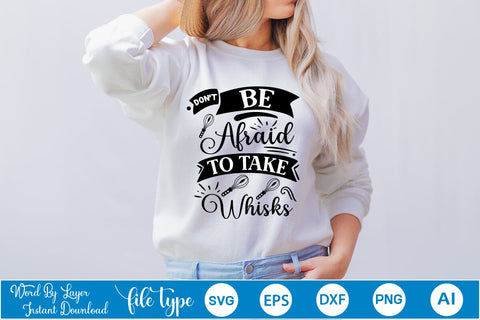 Don't Be Afraid To Take Whisks SVG Cut File SVGs,Quotes and Sayings,Food & Drink,On Sale, Print & Cut SVG DesignPlante 503 