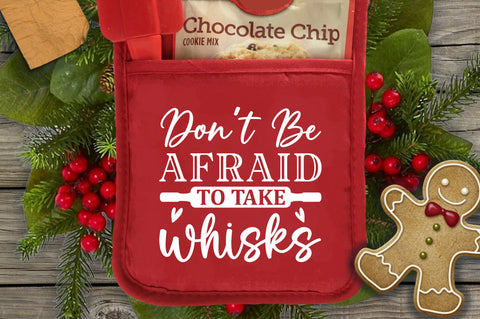 Dont be afraid to take whisks SVG Design SVG Regulrcrative 