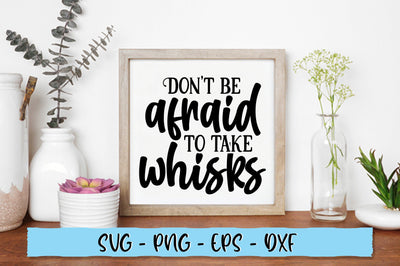Dont be afraid to take whisks SVG SVG Shetara Begum 