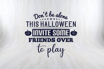 Don't Be Alone This Halloween Funny Halloween SVG PNG Craft File SVG SVG Print File 