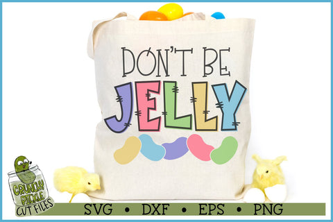Don't Be Jelly Jellybeans SVG SVG Crunchy Pickle 