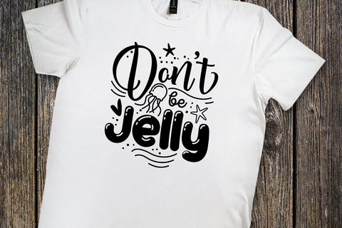 Don't be Jelly SVG SVG VectorSVGdesign 