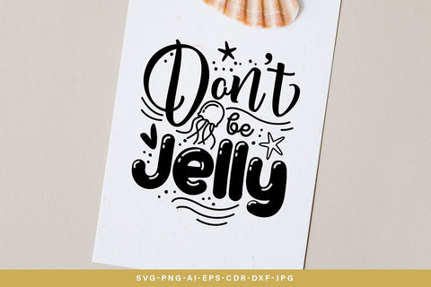 Don't be Jelly SVG SVG VectorSVGdesign 