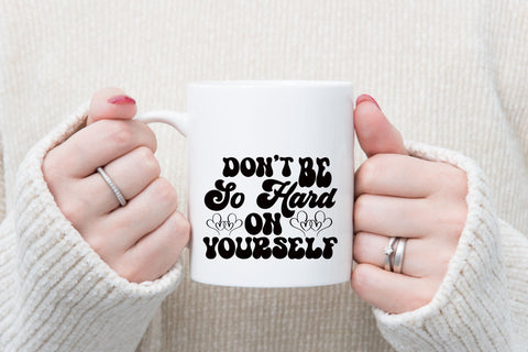 Don’t Be So Hard On Yourself SVG SVG Rupkotha 