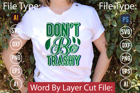 Don't Be Trashy SVG Cut File SVGs,quotes-and-sayings,food-drink mini-bundles,print-cut,on-sale Clipart Clip Art Sublimation or Vinyl Shirt Design SVG DesignPlante 503 