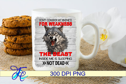 Don't Consider My Kindness for Weakness Sublimation Family Creations 