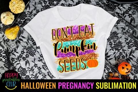 Don't Eat Pumpkin -Halloween Pregnancy Sublimation Ideas PNG Sublimation Happy Printables Club 