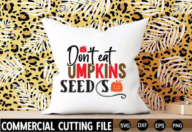 Don't-eat-pumpkin-seeds SVG SVG CraftingStudio 