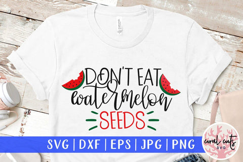 Don't eat watermelon seeds – Mother SVG EPS DXF PNG Cutting Files SVG CoralCutsSVG 