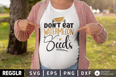 Don't eat watermelon seeds SVG SVG Regulrcrative 