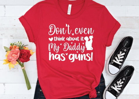 don't even think about it my daddy has guns! svg SVG designstore 