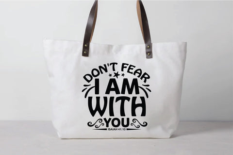 Don't Fear I Am With You Isaiah 41:10 SVG SVG Creativeart88 