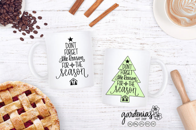 Don't Forget the Reason for the Season SVG Gardenias Art Shop 