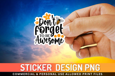 Dont forget to be awesome Sublimation PNG Sublimation Regulrcrative 