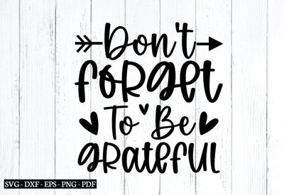 don't forget to be grateful svg, Affirmations svg, Inspirational svg design, Affirmations quotes svg bundle, SVG designstore 