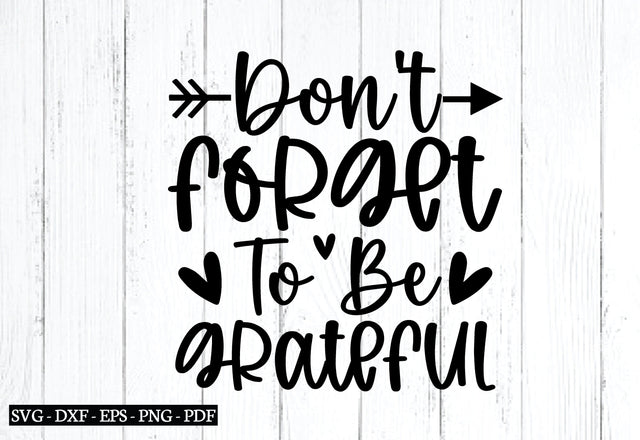 don't forget to be grateful svg, Affirmations svg, Inspirational svg design, Affirmations quotes svg bundle, SVG designstore 