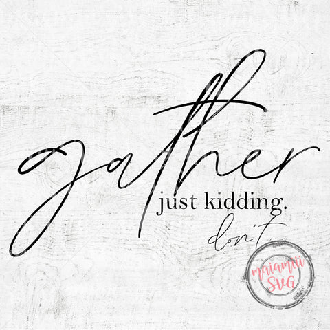 Don't Gather Svg, Quarantine Svg, Funny Farmhouse, Funny Home Decor, Gather Sign Svg SVG MaiamiiiSVG 