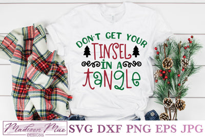 Don't Get Your Tinsel In A Tangle, Christmas Quote SVG SVG Madison Mae Designs 