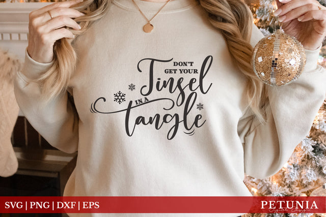 Don't Get Your Tinsel In A Tangle | Christmas Shirt SVG SVG Petunia Digital Design 