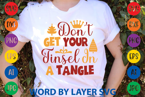 Don't Get Your Tinsel In A Tangle, Christmas SVG Design SVG Rafiqul20606 
