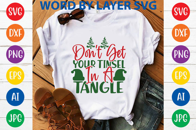 Don't Get Your Tinsel In A Tangle, Christmas SVG SVG Rafiqul20606 