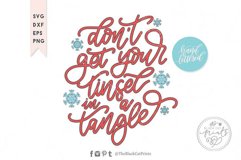 Don't get your tinsel in a tangle | Hand lettered cut file SVG TheBlackCatPrints 