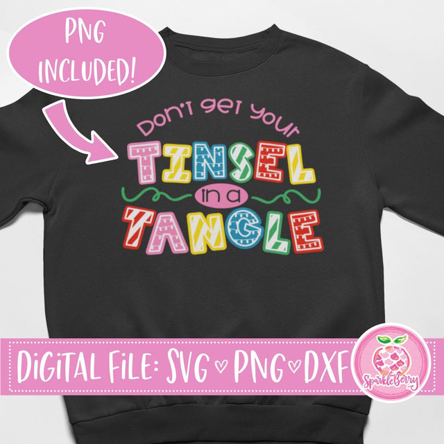 Don't Get Your Tinsel in a Tangle SVG Cut File | Sublimation File SVG SparkleBerry 