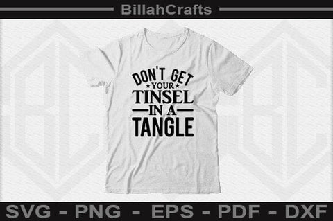 Don't Get Your Tinsel In A Tangle SVG File SVG BillahCrafts 
