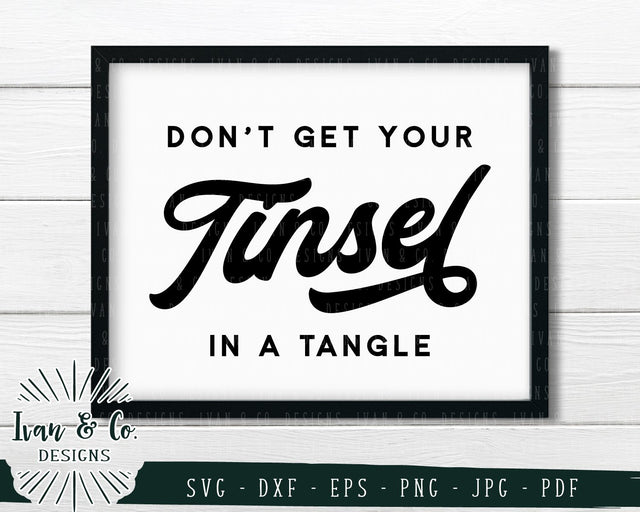 Don't get Your Tinsel in a Tangle SVG Files | Christmas | Holidays | Winter SVG (791387889) SVG Ivan & Co. Designs 