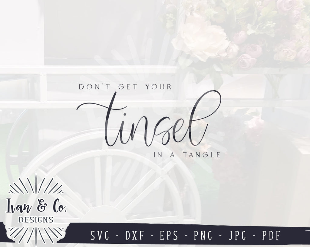 Don't get Your Tinsel in a Tangle SVG Files | Christmas Svg | Winter