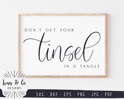 Don't get Your Tinsel in a Tangle SVG Files | Christmas Svg | Winter Svg | Commercial Use | Cricut | Silhouette | Digital Cut Files | JPG DXF PNG (1326371343) SVG Ivan & Co. Designs 