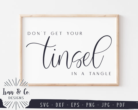 Don't get Your Tinsel in a Tangle SVG Files | Christmas Svg | Winter Svg | Commercial Use | Cricut | Silhouette | Digital Cut Files | JPG DXF PNG (1326371343) SVG Ivan & Co. Designs 
