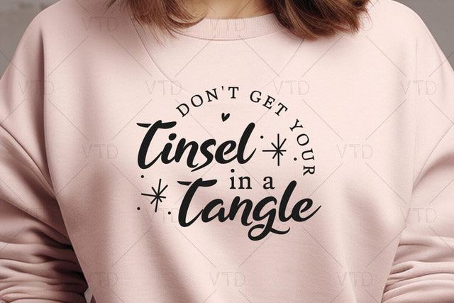 Don't Get Your Tinsel in a Tangle Svg for Merry Christmas Winter Holiday, Sarcastic Christmas Svg, Christmas Shirt Svg, Funny Christmas Svg SVG DesignDestine 