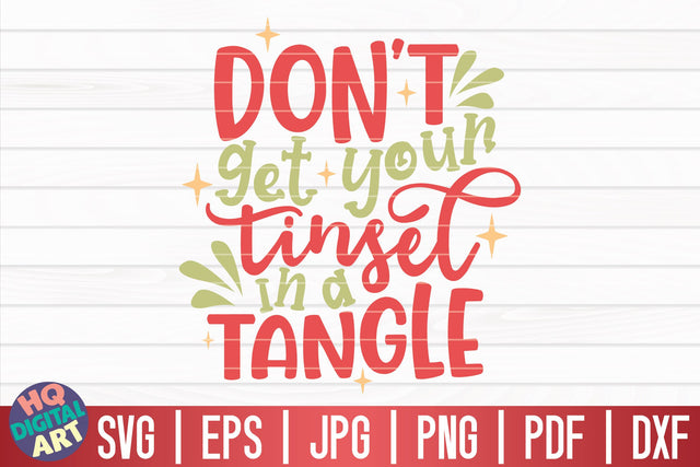 Don't get your tinsel in a tangle SVG | Funny Christmas Quote SVG HQDigitalArt 