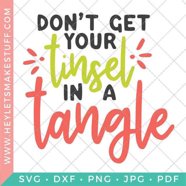 Don't Get your Tinsel in a Tangle SVG Hey Let's Make Stuff 