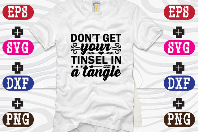 Don't Get Your Tinsel In A Tangle SVG Nurstore 