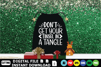 Don’t Get Your Tinsel In A Tangle SVG Shahin alam 