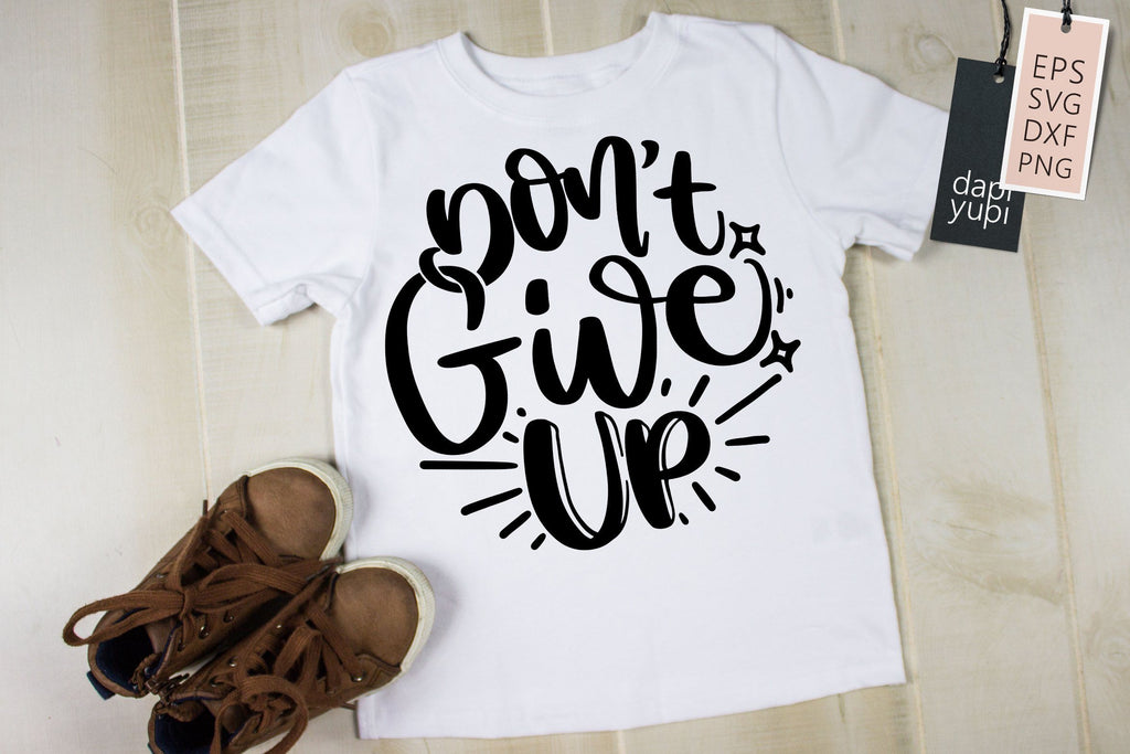 Don't Give Up SVG Motivational Round Quotes - So Fontsy