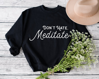 Don't Hate Meditate Svg, Yoga Svg, Meditation svg, Meditate png, Mindfulness Svg, Yoga Svg, Reflection, Breathing, Breath Svg, Peace Svg SVG Fauz 